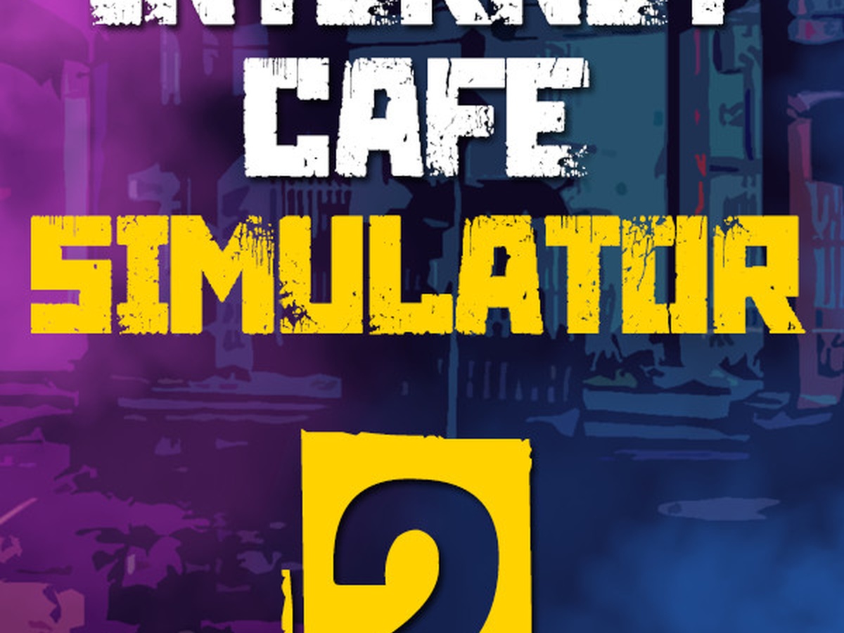 Internet Cafe Simulator 2