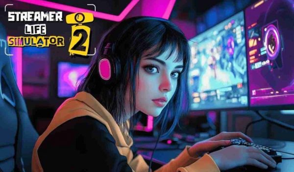 Streamer Life Simulator 2 (دعم مدة الحياة✅)